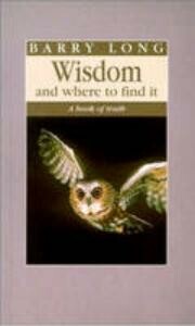 WISDOM AND WHERE TO FIND IT