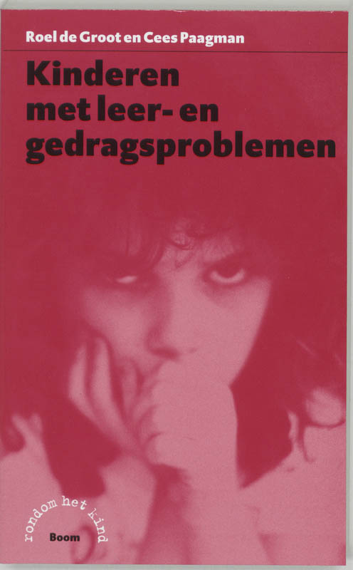 C. Paagman Kinderen Met Leer- En Gedragsproblemen / Rondom Het Kind