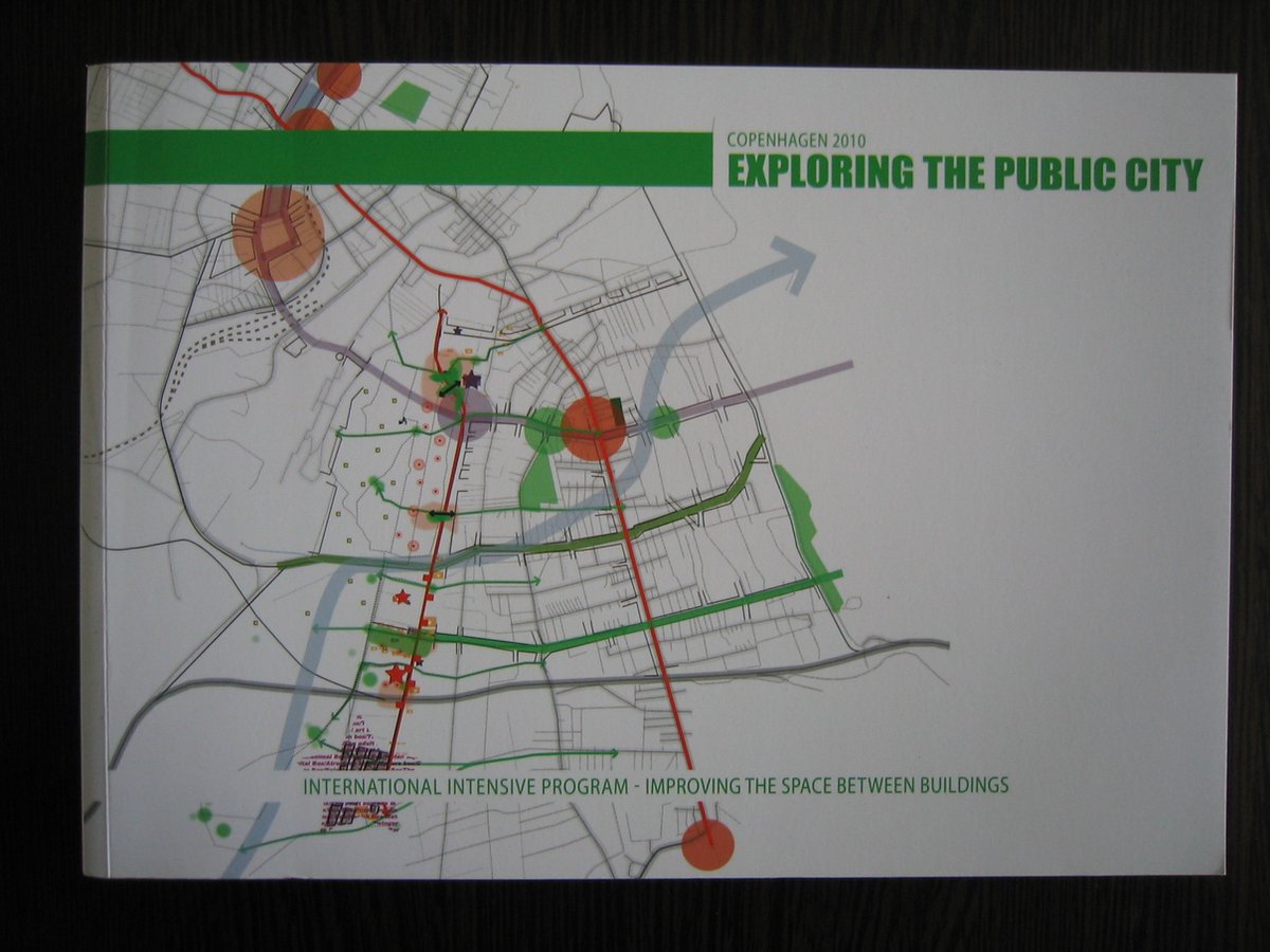 Exploring the Public City. International Intensive Program - improving the space between buildings.