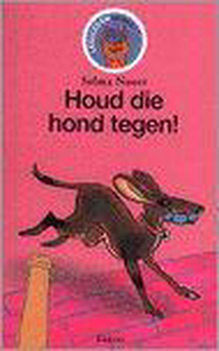 boekenbalie_9789027640796_cover Houd die hond tegen ! / Leesleeuw / 10