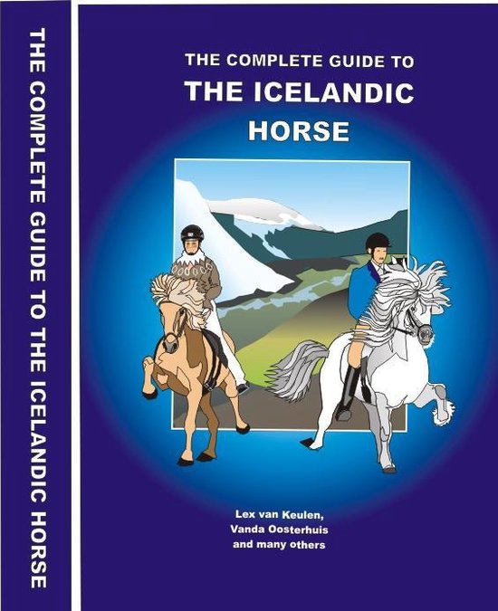 The complete guide to the Icelandic horse