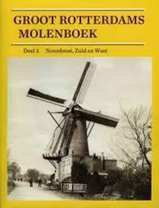 Groot Rotterdams molenboek - deel 2