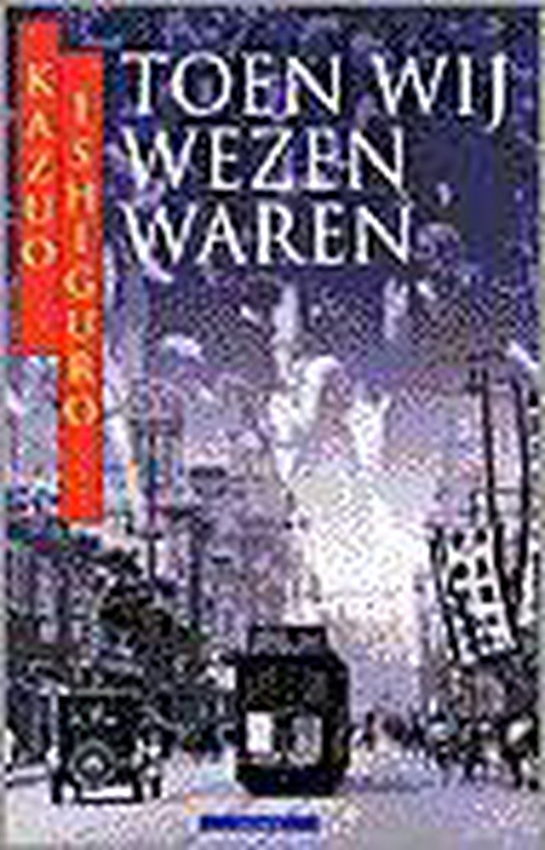 Kazuo Ishiguro Toen Wij Wezen Waren thumbnail