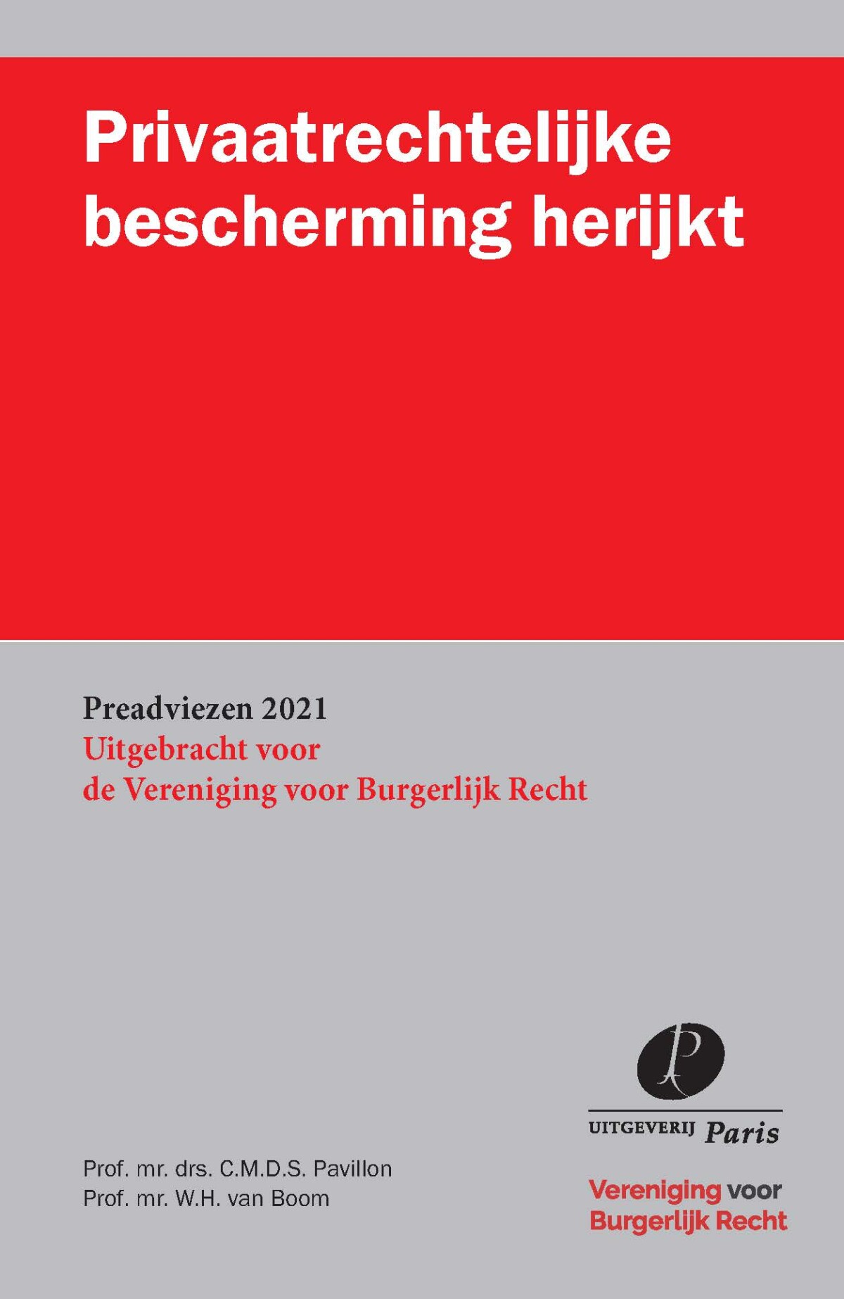 Privaatrechtelijke bescherming herijkt / Preadviezen Vereniging voor Burgerlijk Recht