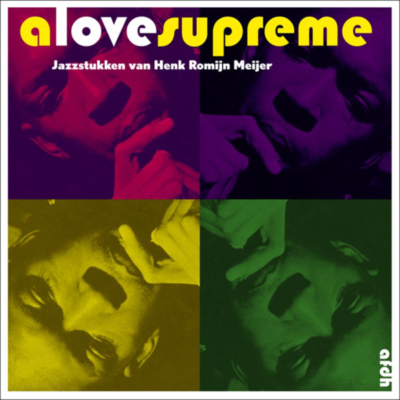 Henk Romijn Meijer A Love Supreme thumbnail
