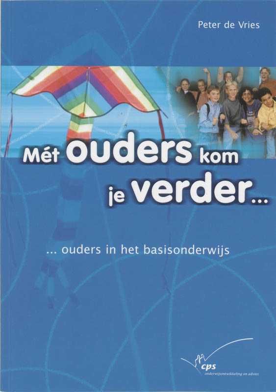 boekenbalie_9789065085320_cover Met ouders kom je verder ... / Een zorg voor school en thuis