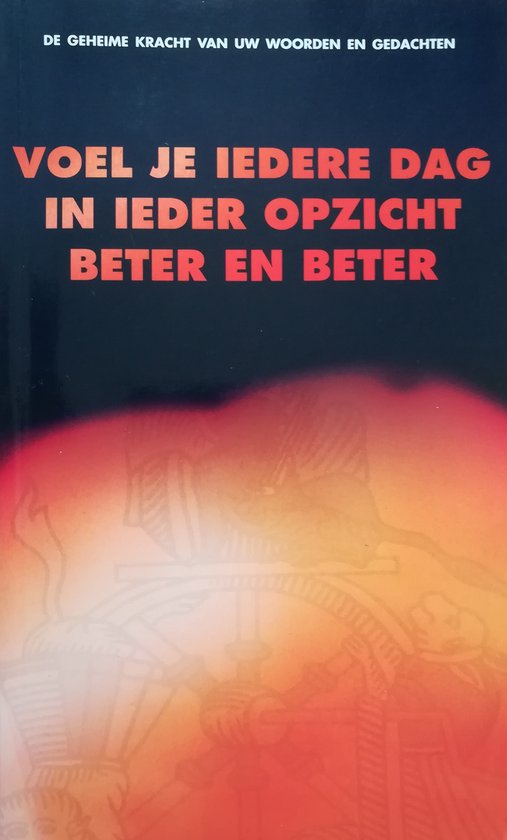 Voel je iedere dag in ieder opzicht beter