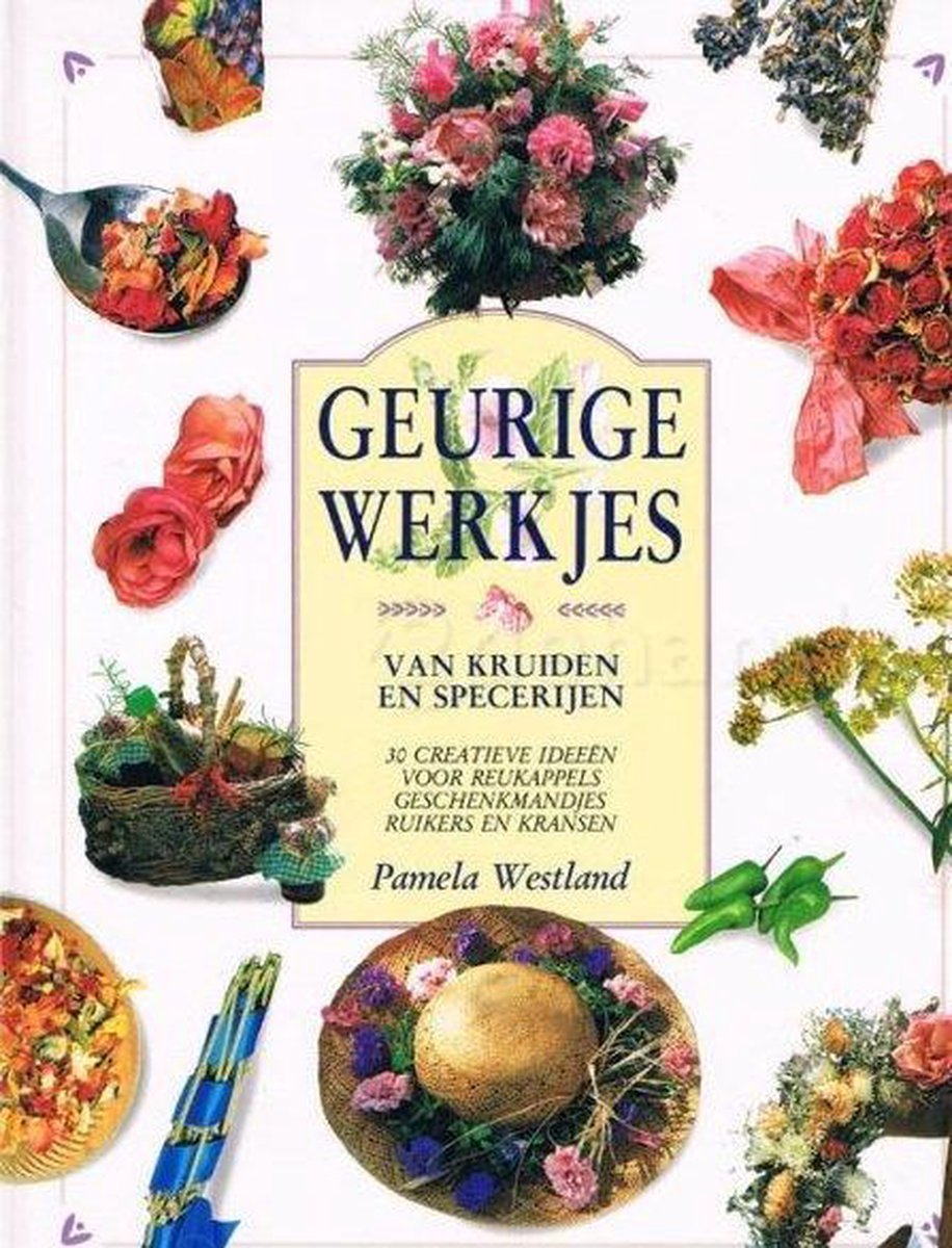 boekenbalie_9789067611008_cover GEURIGE WERKJES VAN KRUIDEN SPECERIJEN