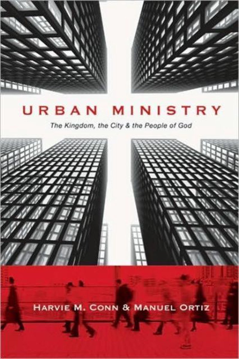 Urban Ministry The Kingdom, the City the People of God