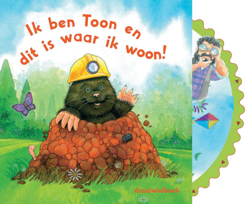 Ik Ben Toon En Dit Is Waar Ik Woon Draaiwielboek