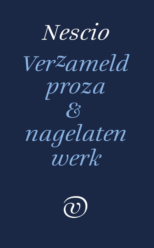 Verzameld werk en nagelaten proza