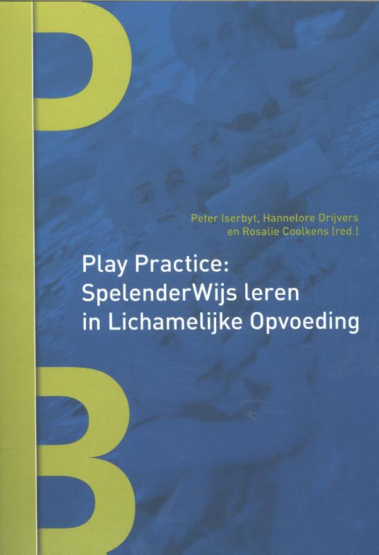 Play practice: spelenderwijs leren in lichamelijke opvoeding