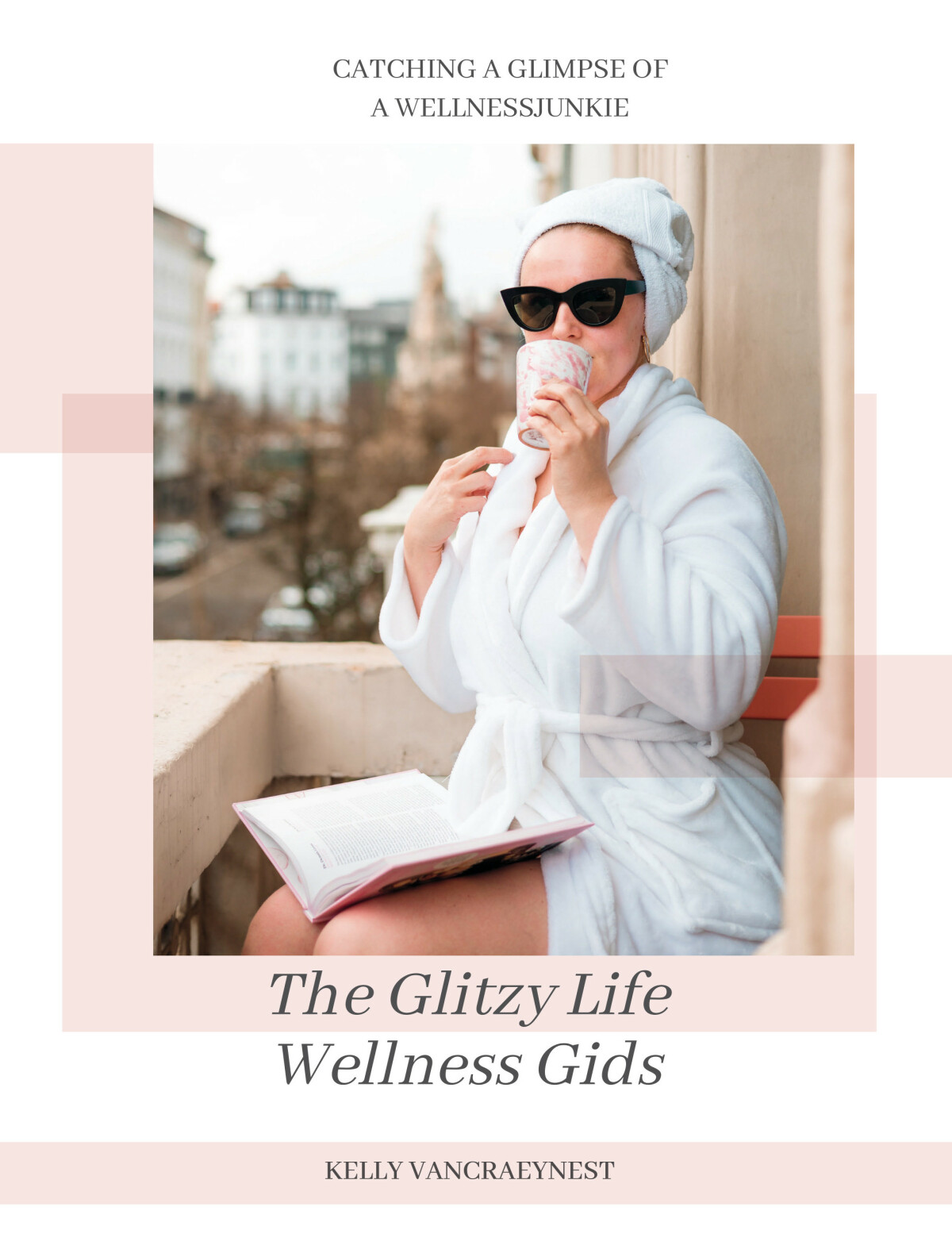 The Glitzy Life Wellness Gids voor beginners