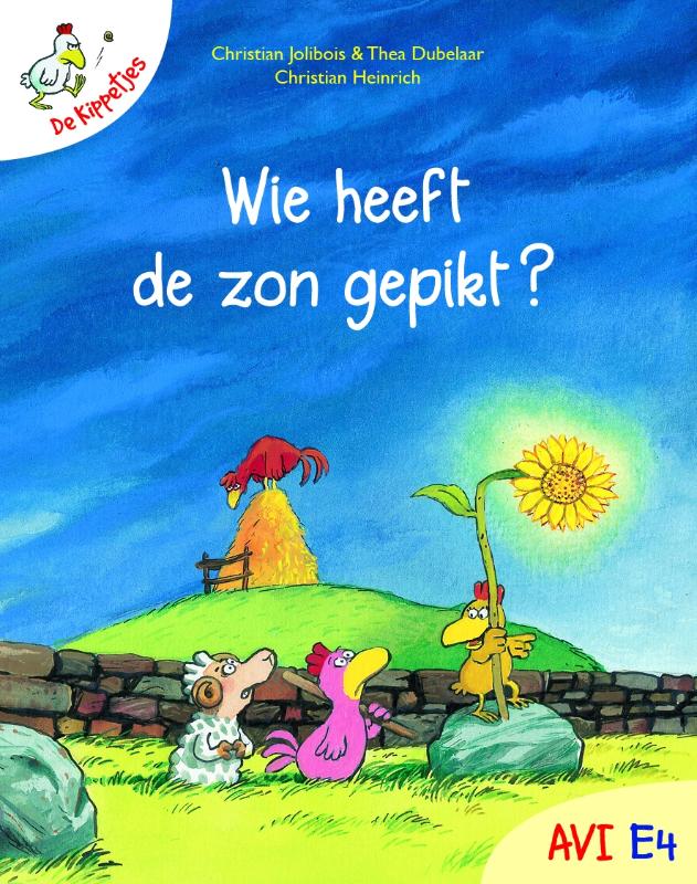 De Kippetjes. Wie Heeft De Zon Gepikt?