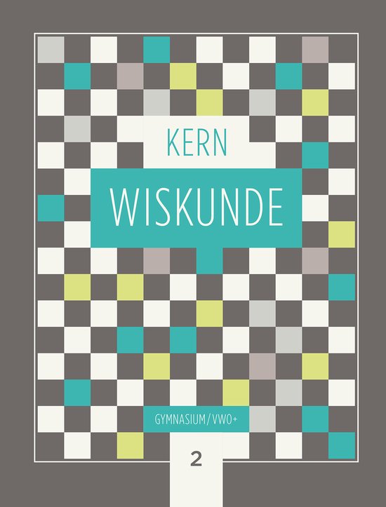 Boom voortgezet onderwijs Kern Wiskunde Leerboek Gymnasium/vwo+ 2