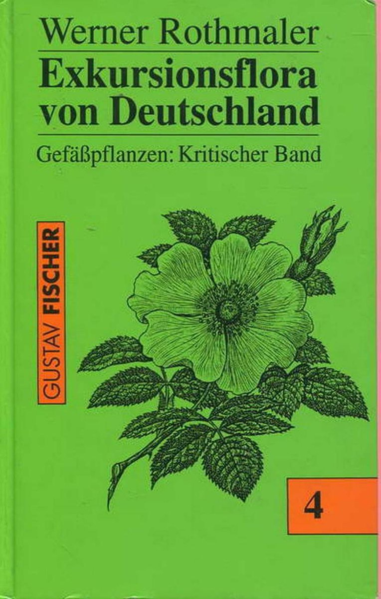 Exkursionsflora von Deutschland Band 4: Gefäßpflanzen: Kritischer Band
