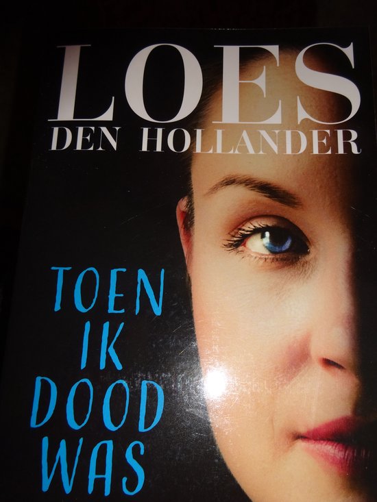 Toen ik dood was Loes den Hollander