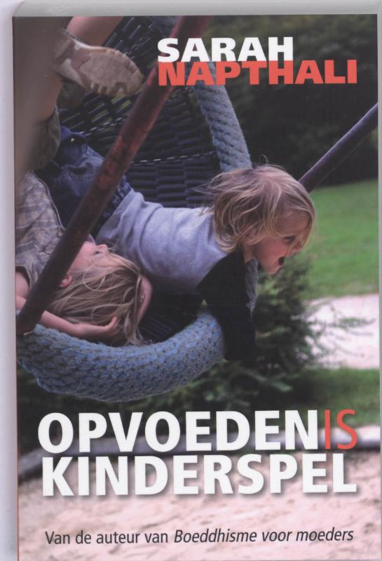 Sarah Napthali Opvoeden Is Kinderspel