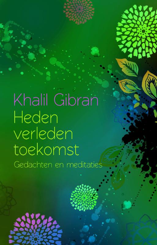 Khalil Gibran Heden, Verleden, Toekomst thumbnail
