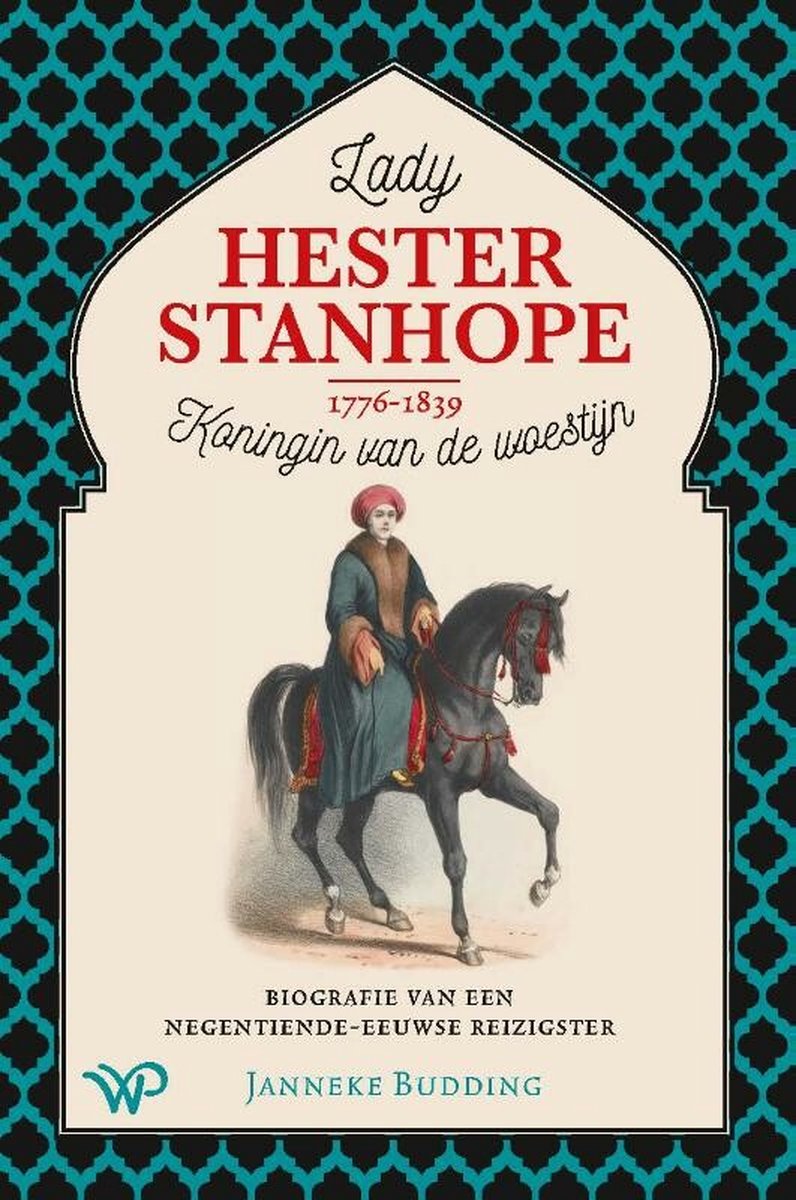 boekenbalie_9789462498891_cover Lady Hester Stanhope (1776-1839), koningin van de woestijn