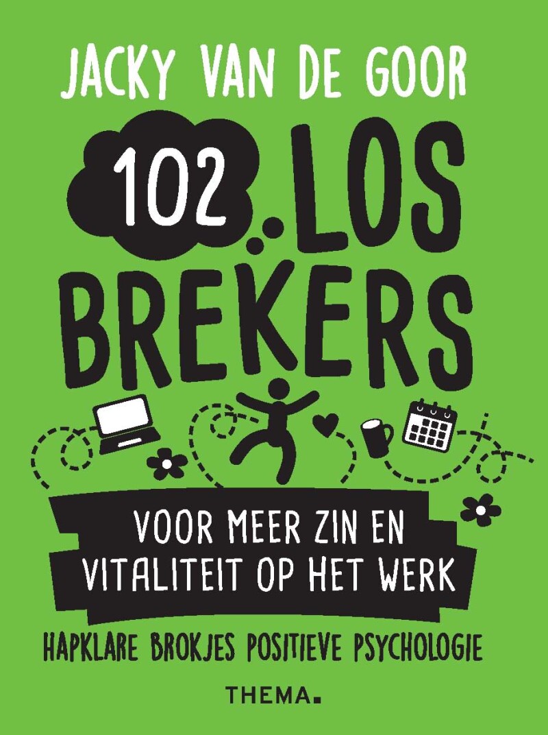 Jacky van de Goor 102 Losbrekers Voor Meer Zin En Vitaliteit Op Het Werk