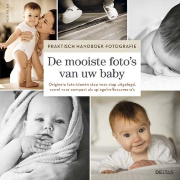 De mooiste foto's van uw baby / Praktisch handboek fotografie