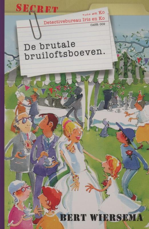 boekenbalie_9789085431961_cover De brutale bruiloftsboeven / Detectivebureau Iris en Ko / 009