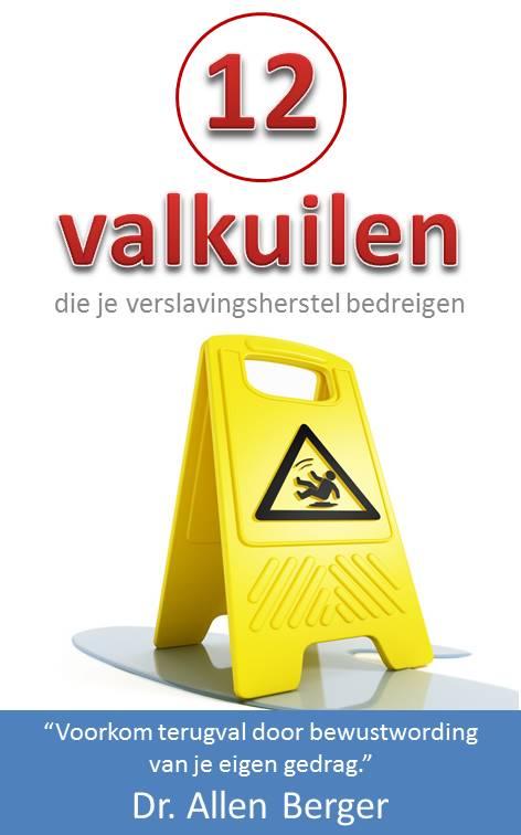 Allen Berger 12 Valkuilen Die Je Verslavingsherstel Bedreigen