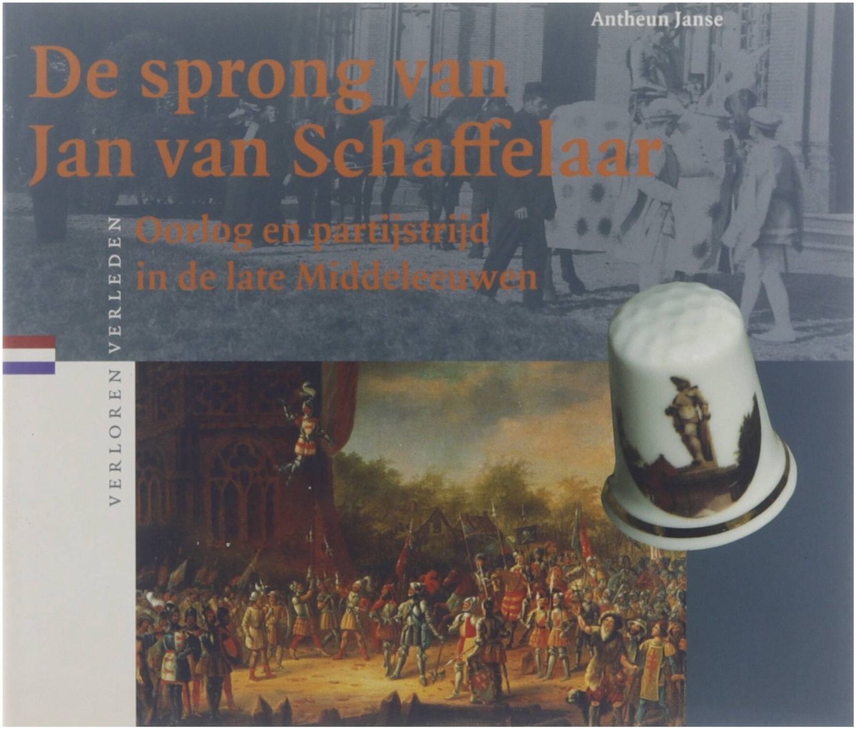 Verloren verleden 21 -   De sprong van Jan van Schaffelaar