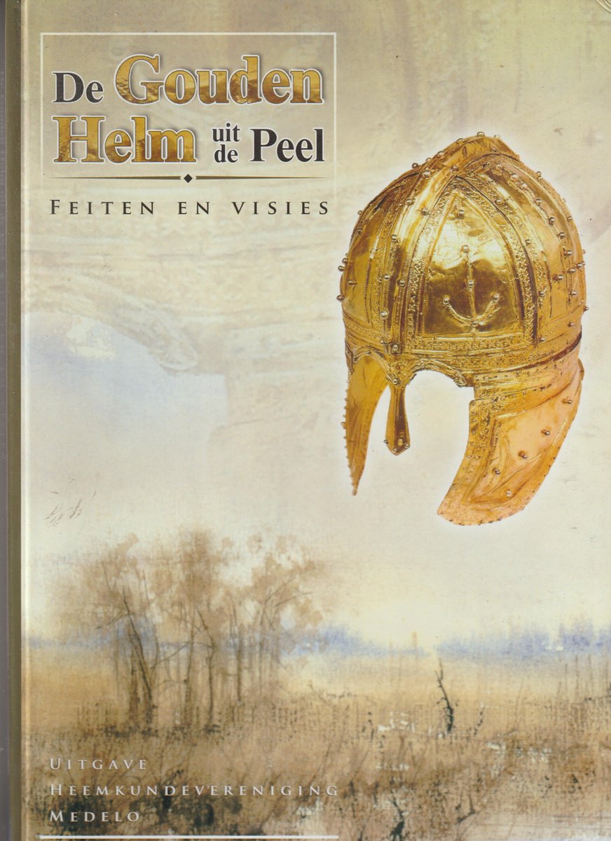 De Gouden Helm uit de Peel