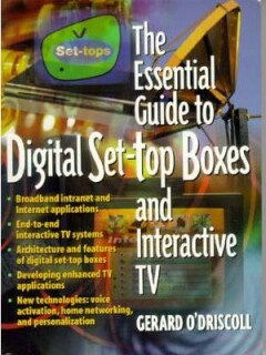 Essential Guide to Digital Set-Top Boxes and Interactive TV, The