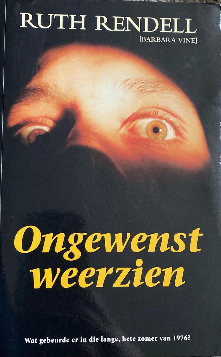 Ongewenst weerzien - Ruth Rendell - Nederlandse vertaling van A Fatal Inversion - Barbara Vine