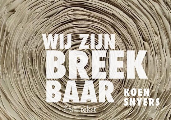 Wij zijn breekbaar