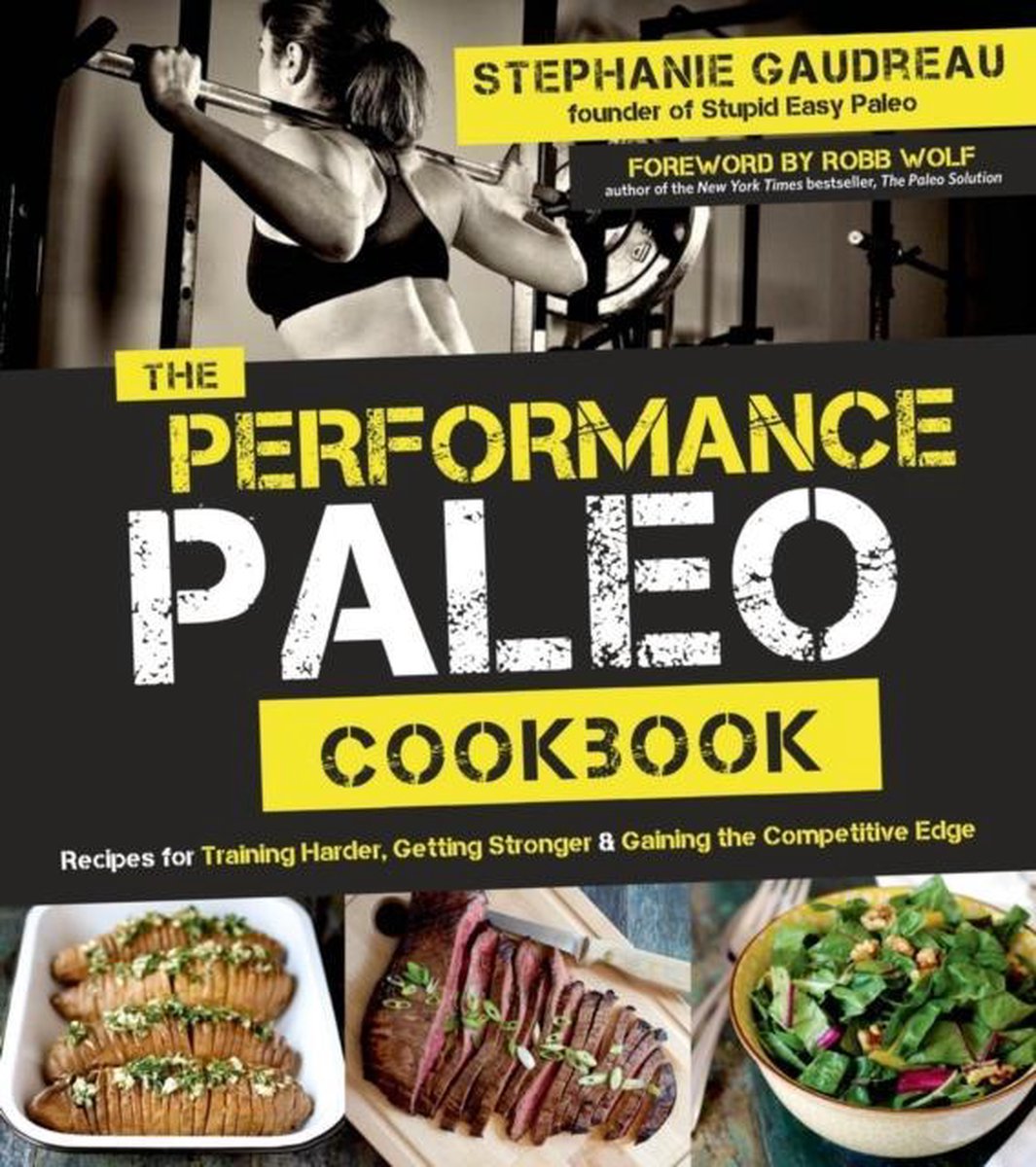 The Performance Paleo Cookbook