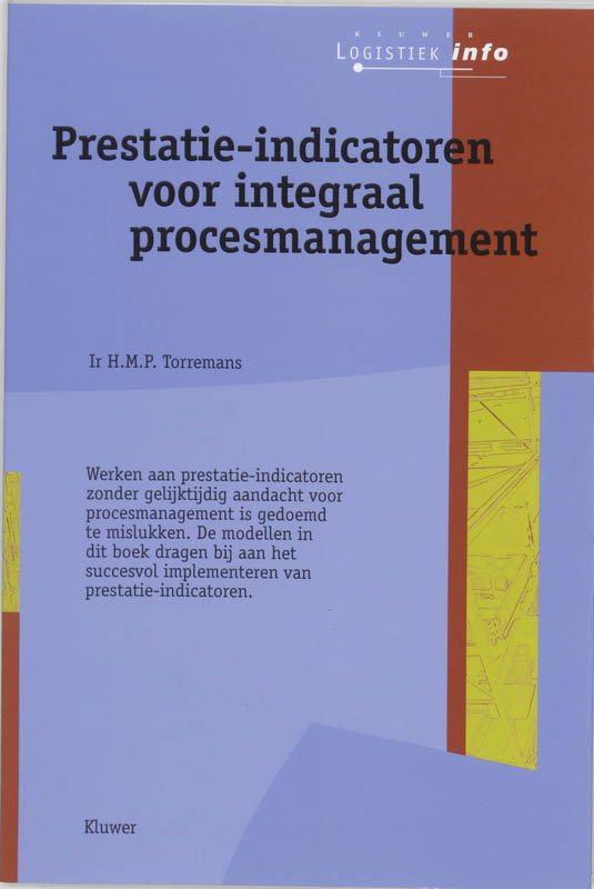 Prestatie-indicatoren voor integraal procesmanagement / Logistiek info