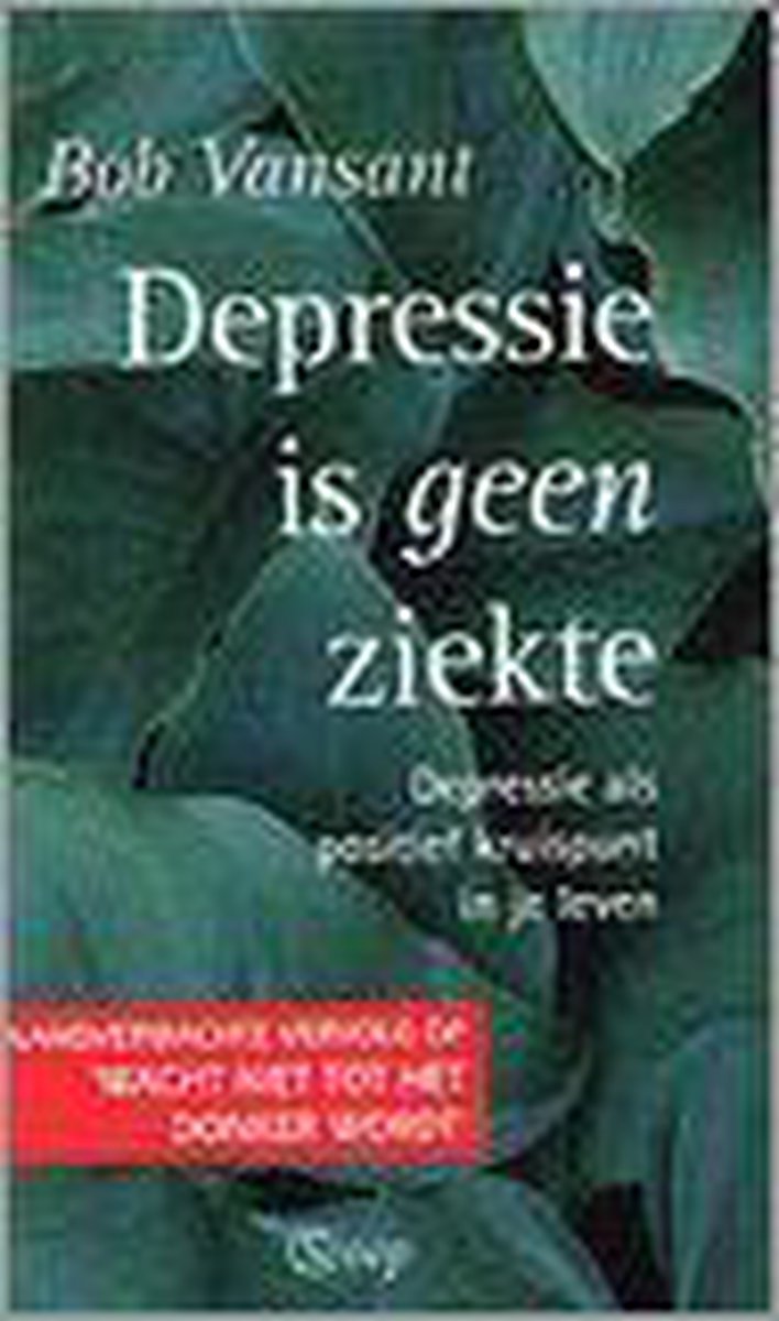 DEPRESSIE IS GEEN ZIEKTE