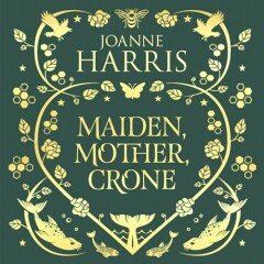 Maiden, mother, crone
