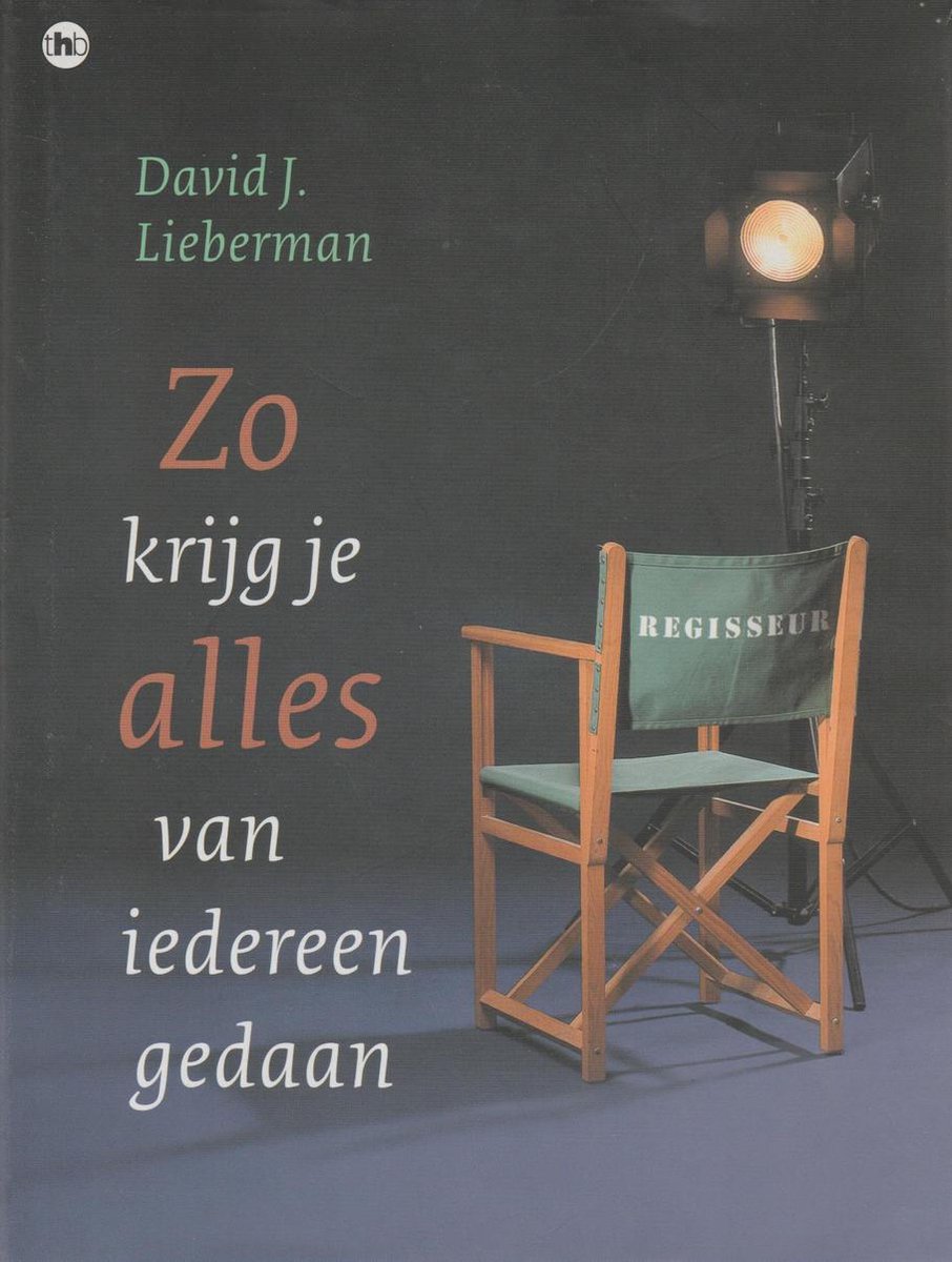 boekenbalie_9789044302448_cover ZO KRIJG JE ALLES VAN IEDEREEN GEDAAN