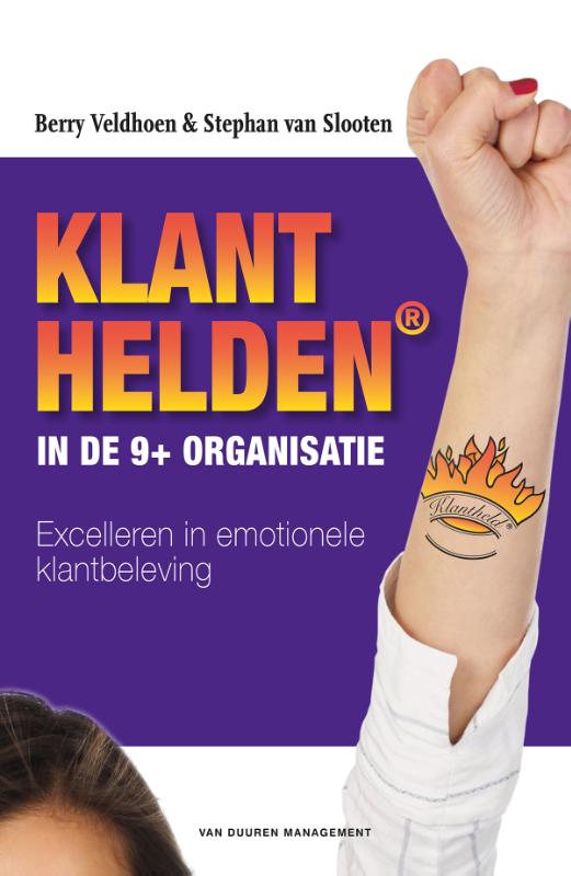 Berry Veldhoen Klanthelden In De 9+ Organisatie