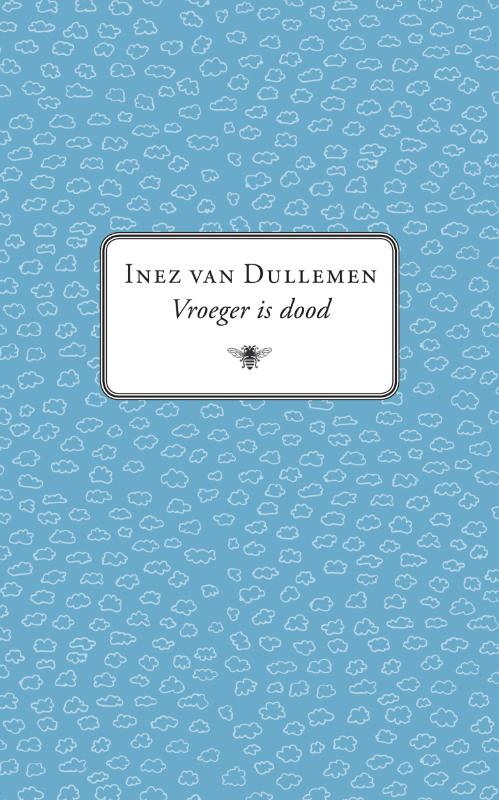 boekenbalie_9789023427681_cover Vroeger is dood