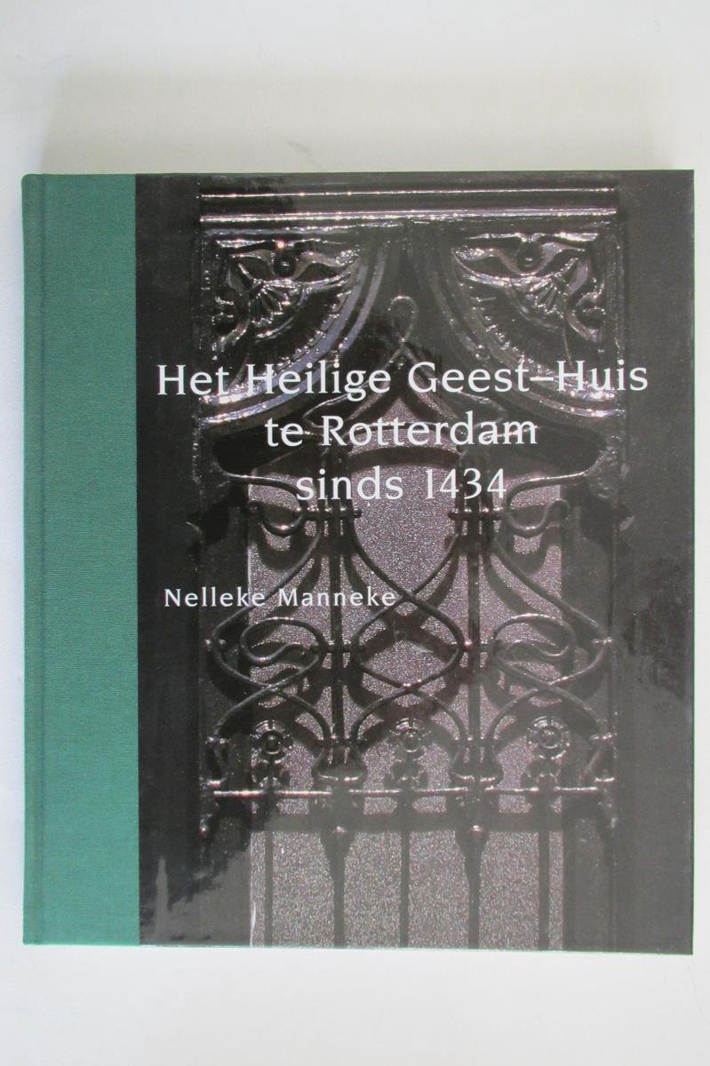 Het Heilige Geest-Huis te Rotterdam sinds 1434