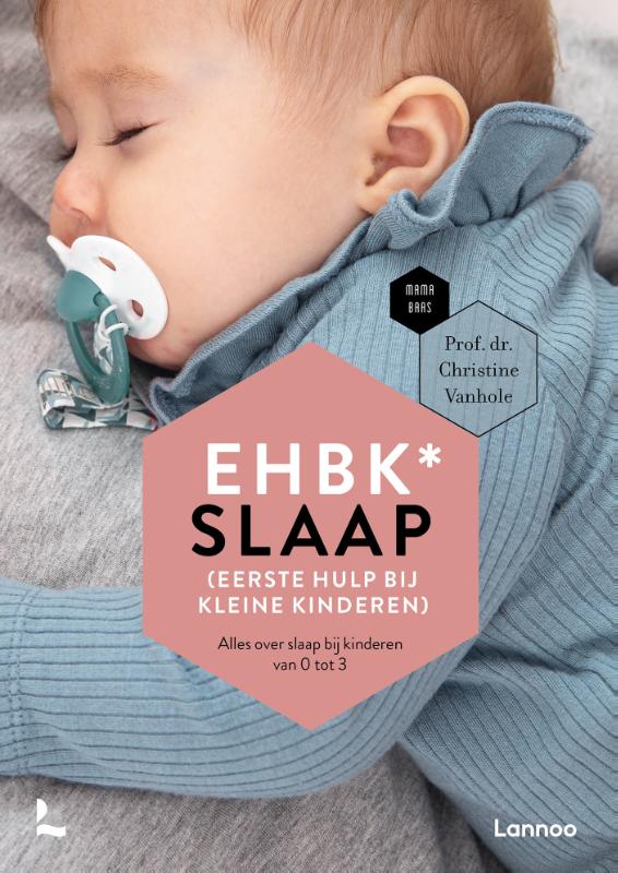 EHBK* slaap (Eerste Hulp Bij Kleine kinderen) / Mama Baas