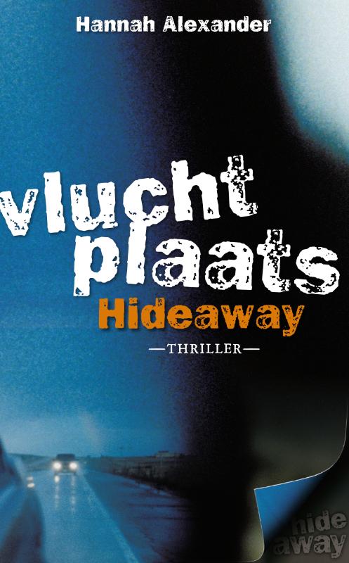 Vluchtplaats Hideaway / Hideaway / 1