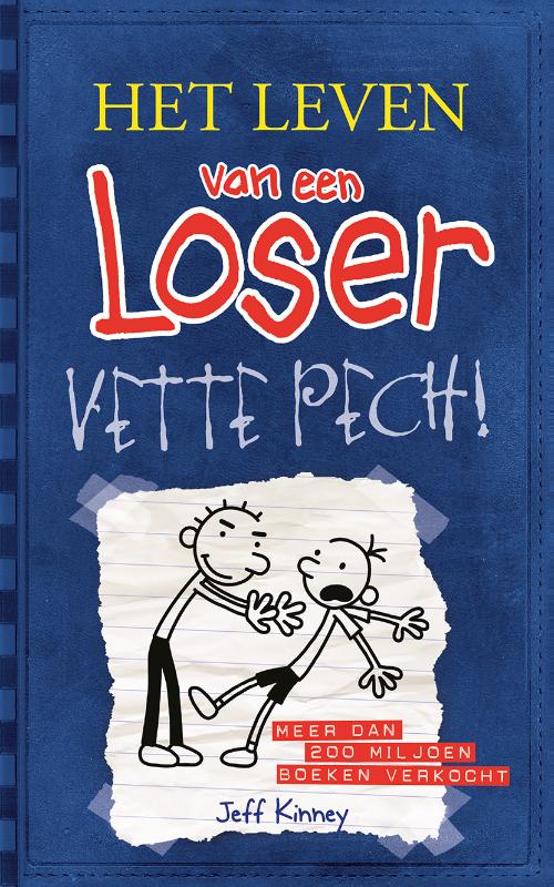 Het leven van een Loser 2 - Vette pech!