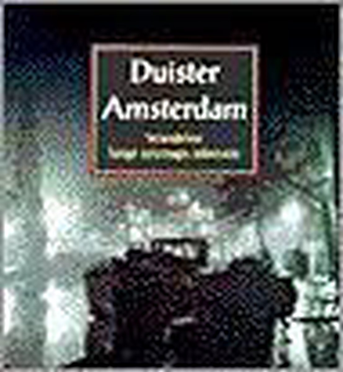 Duister Amsterdam