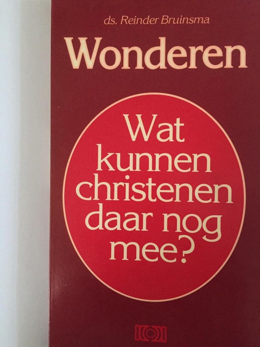 WONDEREN. WAT KUNNEN CHRISTENEN DAA