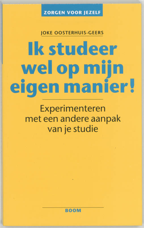 boekenbalie_9789053525043_cover Ik studeer wel op mijn eigen manier! / Zorgen voor jezelf