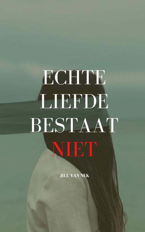 boekenbalie_9789464184662_cover Echte liefde bestaat niet