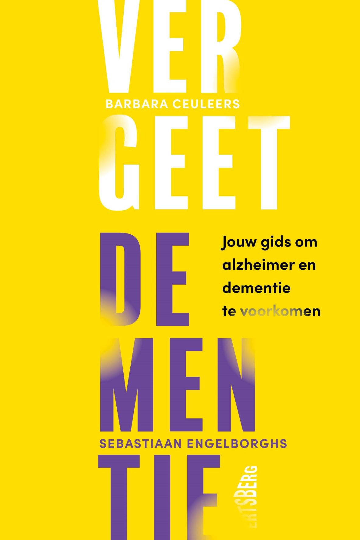 Vergeet dementie!