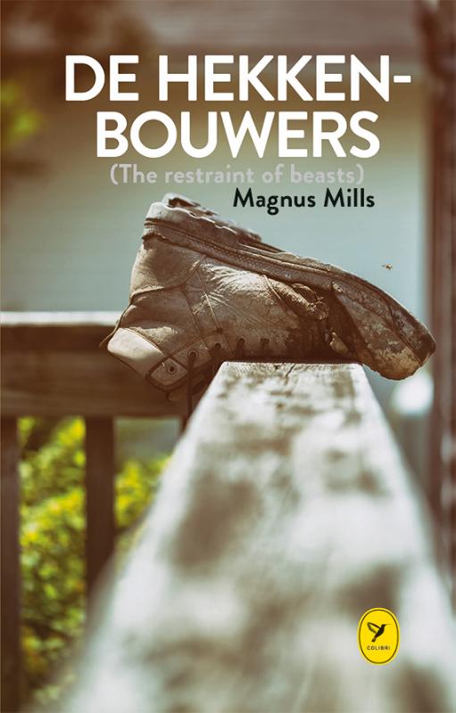Magnus Mills De Hekkenbouwers / Colibri-bibliotheek